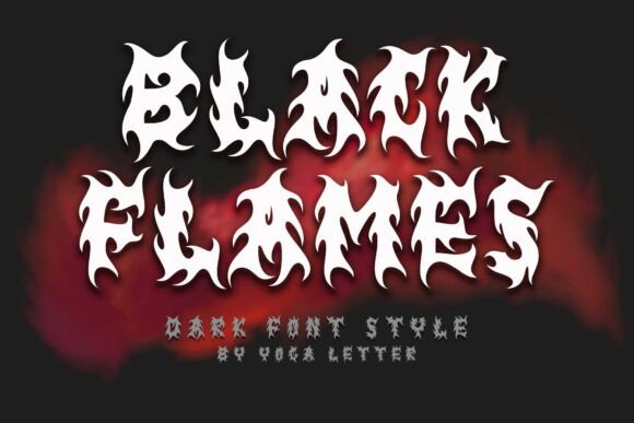 Black Flames Font: A Bold and Fiery Choice for Striking Designs