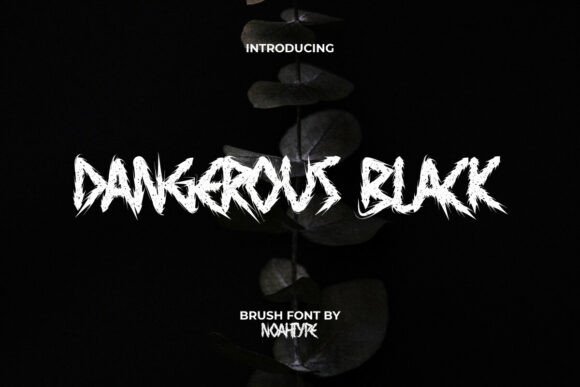 Dangerous Black Font: A Bold Choice for Mysterious and Edgy Designs
