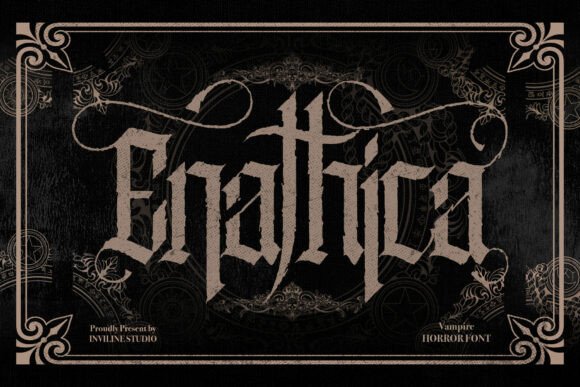 Enathica: A Gothic Horror Typeface with Eerie Elegance