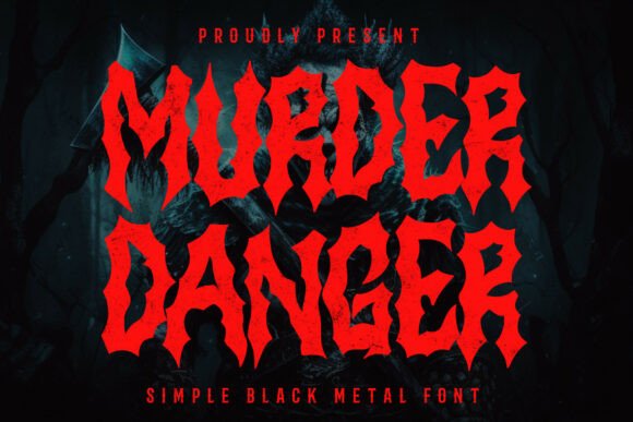 Murder Danger: A Font That Screams Chaos